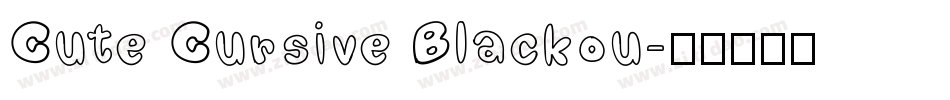 Cute Cursive Blackou字体转换